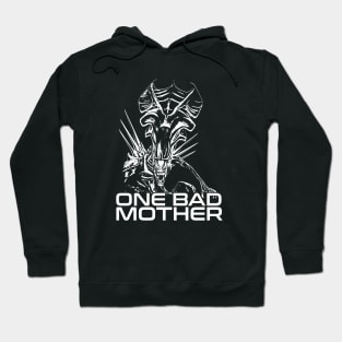 ALIEN QUEEN - One bad mother - 2.0 Hoodie